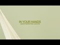 Dante Bowe - In Your Hands (feat. Ada Ehi) [Official Lyric Video]