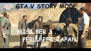 GTA V STORY MODE PART 24 PERSIAPAN TEAM #gtav