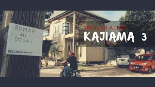 Spoiler Alert - film Kajiama 3 (review rumah/hotel baru La Sajandi)