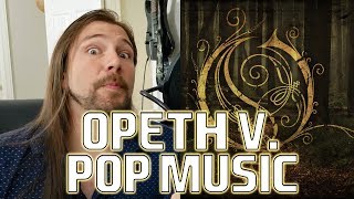 OPETH DOES POP MUSIC BETTER!!! | Mike The Music Snob