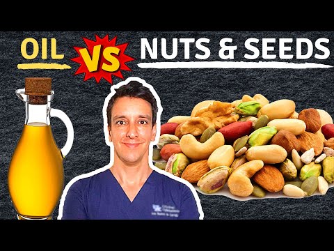 Oil vs Nuts & Seeds, whats healthier?!?