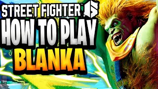 Street Fighter 6 - How To Play BLANKA (Guide, Combos, \u0026 Tips)