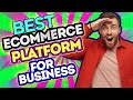 Best Ecommerce Platform to Start Your Business