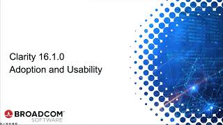 Clarity 16.1.0 - Adoption and Usability Enhancements