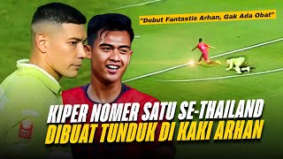 Debut Arhan di Bangkok Utd, Pecundangi Bintang Buriram !! Arhan Buat Kiper No. 1 di Thailand Ampun²