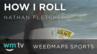 How I Roll – Nathan Fletcher