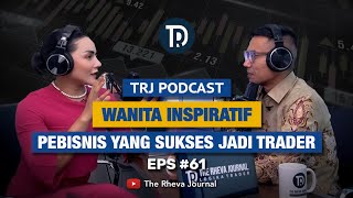 Hebat,Wanita Pebisnis Jadi Trader 💯-Podcast V | Logika Trader.