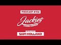 Sam Holland - Jackies Music House Session Podcast #134