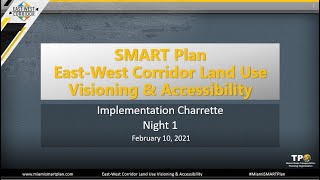 SMART Plan East-West Corridor Land Use Scenario Charrette - Night 1