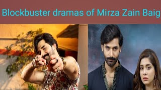 |Five blockbuster dramas of Mirza zain Baig|
