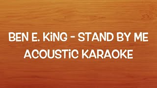 Ben E. King - Stand By Me (Acoustic Karaoke/Karaoke Version)