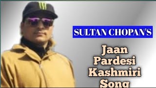 Jaan Pardesi Kashmiri Song At Bagtore Gurez | Gurez Songs |Sultan Chopan|