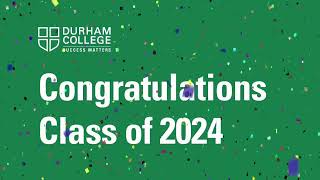 2024 Spring Convocation - June 18 2:30pm - Durham College
