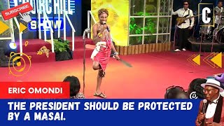 THE PRESIDENT SHOULD BE PROTECTED BY A MASAI. BY: ERIC OMONDI