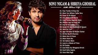 Best Of Sonu Nigam & Shreya Ghoshal - Hit Romantic Songs 💖💖 Evergreen Hindi Songs of Sonu Nigam