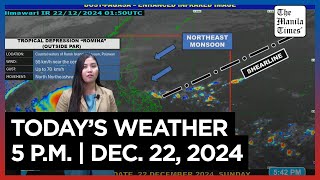 Today's Weather, 5 P.M. | Dec. 22, 2024