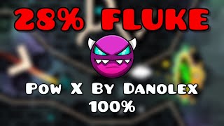 28% FLUKE | Pow X By Danolex 100% | Geometry Dash