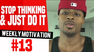 Stop Thinking & Just Do It!! Wei Wu Wei NBA LeBron: Weekly Motivation #13 | Dre Baldwin