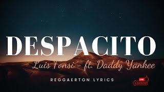 Despacito - Luis Fonsi & ft. Daddy Yankee (Letra/Reggaeton Lyrics)