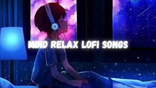 Mind Relax Lofi Lofi Mashup Songs (Slowed + Reverb) | Romantic Jukebox | BollywoodSongs