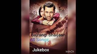 Bajrangi bhaijaan jukebox | All songs | Salmaan khan,  kareena kapoor |