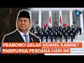 Prabowo Gelar Sidang Kabinet Paripurna Perdana Hari Ini