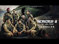 Border 2 teaser | Sunny Deol, Diljit Dosanjh, Varun Dhawan, Vicky Kaushal | Biggest War Hindi Film