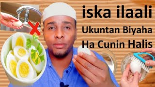 Ukuntan iska jir inad isticmasho Ha cunin marnaba Halista kujirta ukunta Hadaad ku Dhaqdo Biyaha 🥚🍳