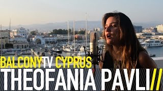 THEOFANIA PAVLI - COME HOME (BalconyTV)