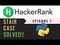 Stair Case | Solving Hackerrank with python | Ep7