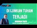 Di Ijinkan Tuhan Terjadi | Renungan Truth 10 Agustus 2024