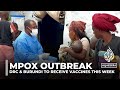 Mpox outbreak: DRC and Burundi to receive vaccines this week