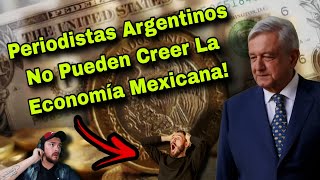 Periodistas Argentinos hablan de México y su economía,como hizo para llegar a dónde está?