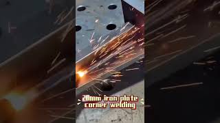 20mm iron plate corner welding#20mm iron plate corner welding# welding#laser welding machine#welder