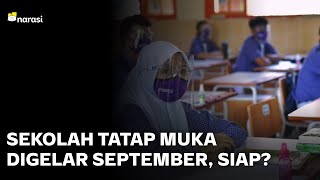 Sekolah Tatap Muka Dimulai September. Siapkah Kita? | Narasi Newsroom