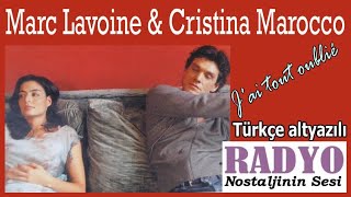 Marc Lavoine & Cristina Marocco - J'ai tout oublié (Türkçe Altyazılı)