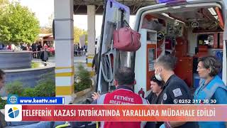 TELEFERİK KAZASI TATBİKATINDA YARALILARA MÜDAHALE EDİLDİ