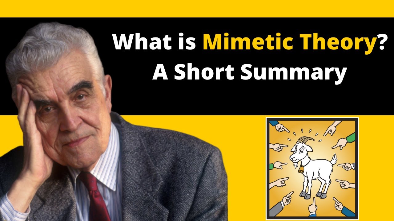 What Is Mimetic Theory? A Short Basic Introduction - YouTube