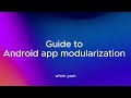 Guide to Android app modularization - ψ