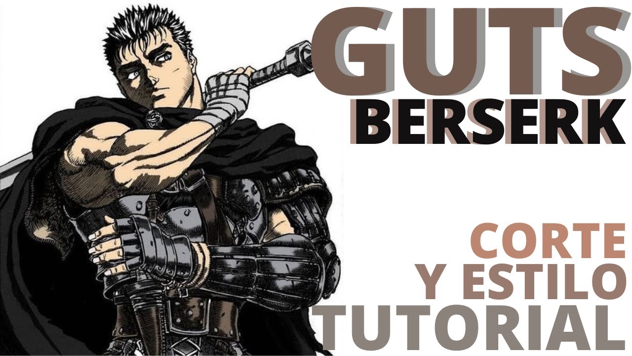 GUTS BERSERK Corte De Pelo ANIME, ガッツ - YouTube