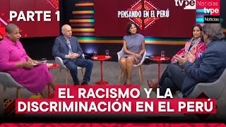 El racismo y discriminación en el Perú | Parte 1