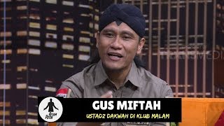 GUS MIFTAH, Ustadz Viral Dakwah di Klub Malam | HITAM PUTIH (26/09/18) 1-4