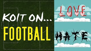 Koit On - Love and Hate Episode 1 - Football