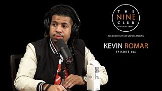 Kevin Romar | The Nine Club With Chris Roberts - Episode 134