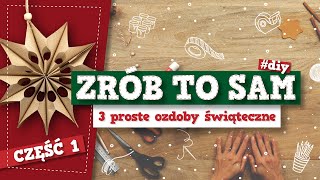 Ozdoby świąteczne DIY –szybko i tanio, zrób to sam! cz. 1