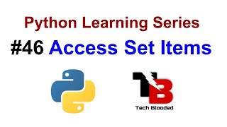 #46 Access Set Items In Python | Check Item In Set In Python | Membership Operator | Tech Blooded