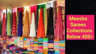 Meesho Sarees Collections / Cheap and best  Sarees / Below 400 budget friendly Sarees