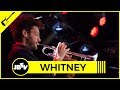 Whitney - No Matter Where We Go | Live @ JBTV