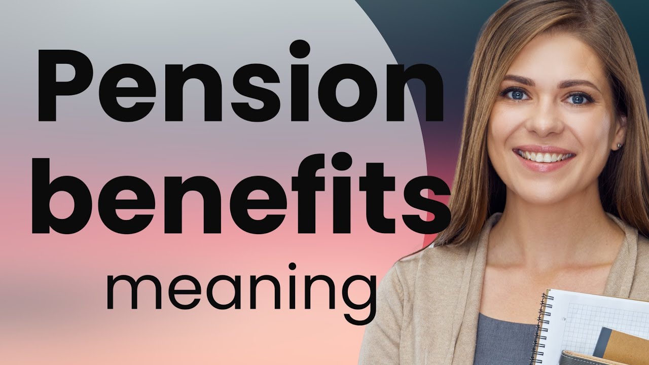 Understanding Pension Benefits: A Guide For English Learners - YouTube