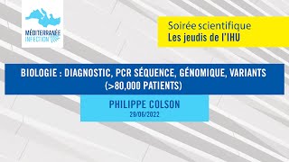 Les Jeudis de l'IHU - Bilan COVID à l'IHU - Juin 2022 - Pr. Philippe Colson